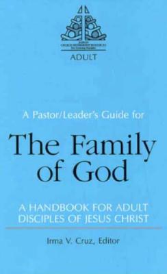 Family of God: A Handbook for Adult Disciples of Jesus Christ-Leader's Guide - Beyer, Douglas, and Owens, Milton E