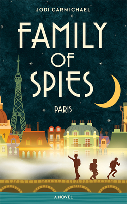 Family of Spies: Paris - Carmichael, Jodi