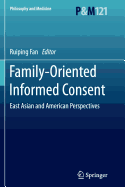 Family-Oriented Informed Consent: East Asian and American Perspectives
