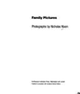 Family Pictures - Nixon, Nicholas (Photographer), and Sullivan, Constance (Editor)