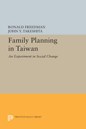 Family Planning in Taiwan: An Experiment in Social Change