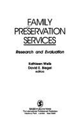 Family Preservation Services: Research and Evaluation
