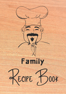 Family Recipe Book: Recipe binder: Elegant recipe holder to Write In Recipe cards, chic Food Graphics design, Document all Your recipe box and Notes for Your Favorite, Collect the Recipes You Love in Your Own Custom recipe keeper, 100-Pages 7" x 10" V 4.0