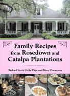 Family Recipes from Rosedown and Catalpa Plantations