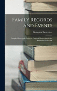 Family Records and Events: Compiled Principally From the Original Manuscripts in the Rutherfurd Collection