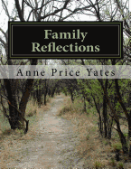 Family Reflections: Recollections of a Father, Harvey Lee Price, and His Son, W. Conway Price