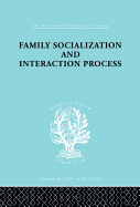 Family: Socialization and Interaction Process