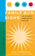 Family Sun Signs: How You Blend or Conflict with Your Loved Ones