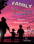 Family: The Fundamental Unit of Fraternity based on the Urantia Book