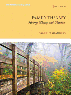 Family Therapy: History, Theory, and Practice, Enhanced Pearson Etext -- Access Card