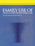 Family Use of Health Care United States, 1980