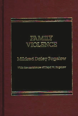 Family Violence - Pagelow, Mildred Daley, and Pagelow, Lloyd W