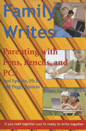 Family Writes: Parenting with Pens, Pencils, and PCs