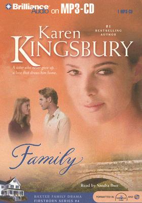 Family - Kingsbury, Karen, and Burr, Sandra (Read by)