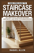 FamilyPro Guide to Staircase Makeover
