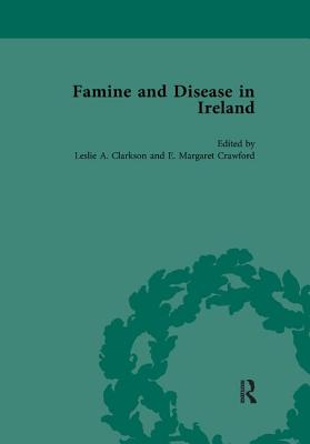 Famine and Disease in Ireland, vol 5 - Clarkson, Leslie, and Crawford, E Margaret