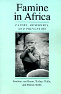 Famine in Africa: Causes, Responses, and Prevention