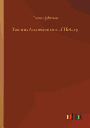 Famous Assassinations of History
