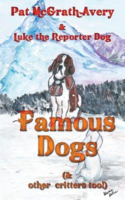 Famous Dogs Too - McGrath Avery, Pat, and Bates, Gloria, and Faulkner, Joyce (Cover design by)