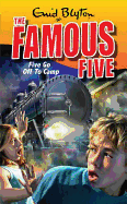 Famous Five: Five Go Off To Camp: Book 7