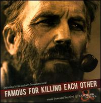 Famous for Killing Each Other [Music from and Inspired by Hatfields & McCoys] - Kevin Costner & Modern West