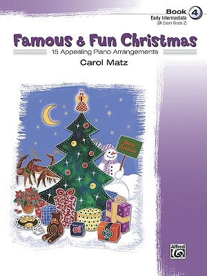 Famous & Fun Christmas, Bk 4: 15 Appealing Piano Arrangements - Matz, Carol