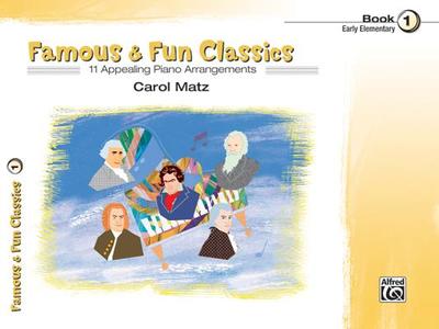 Famous & Fun Classic Themes, Bk 1: 11 Appealing Piano Arrangements - Matz, Carol