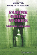 Famous Ghost Stories: Legends and Lore
