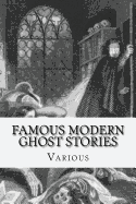 Famous Modern Ghost Stories: Selected, with an Introduction