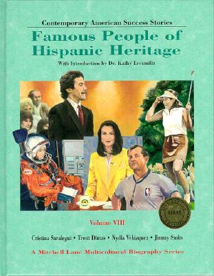 Famous People of Hispanic Heritage: Volume 8 - Marvis, Barbara, and Menard, Valerie, and Escamilla, Kathy (Introduction by)