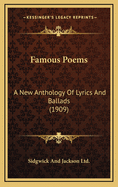 Famous Poems: A New Anthology of Lyrics and Ballads (1909)