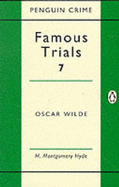 Famous Trials: Oscar Wilde - Hodge, James H., and Hyde, H.Montgomery (Volume editor)