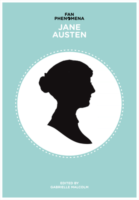 Fan Phenomena: Jane Austen - Malcolm, Gabrielle (Editor)