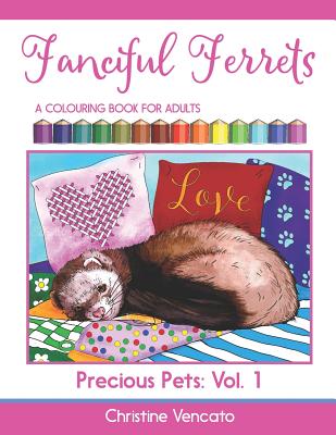 Fanciful Ferrets: A Colouring Book For Adults - Vencato, Christine