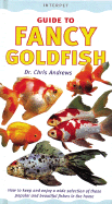 Fancy Goldfish: How to Keep and Enjoy a Wide Selection of These Popular and Beautiful Fishes in the Home
