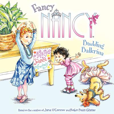 Fancy Nancy: Budding Ballerina - O'Connor, Jane