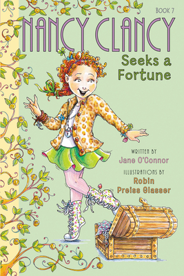 Fancy Nancy: Nancy Clancy Seeks a Fortune - O'Connor, Jane