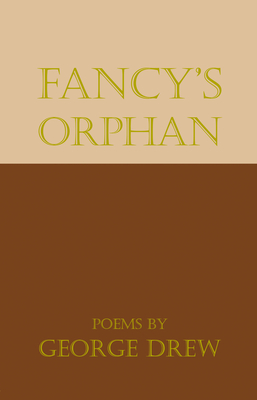 Fancy's Orphan - Drew, George