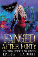 Fanged After Forty Volume Two