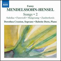 Fanny Mendelssohn-Hensel: Songs, Vol. 2 - Babette Dorn (piano); Dorothea Craxton (soprano)