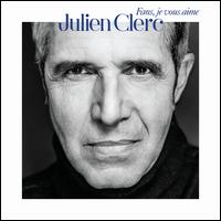 Fans Je Vous Aime - Julien Clerc