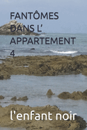 Fant?mes Dans L' Appartement 4