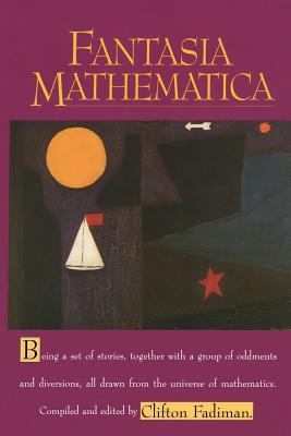 Fantasia Mathematica - Fadiman, Clifton (Editor)