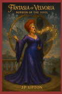 Fantasia of Velvoria: Mirror of the Soul