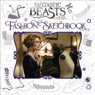 Fantastic Beasts and Where to Find Them: Fashion Sketchbook