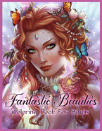 Fantastic Beauties: Beautiful Women Coloring Book for Adults Relaxation