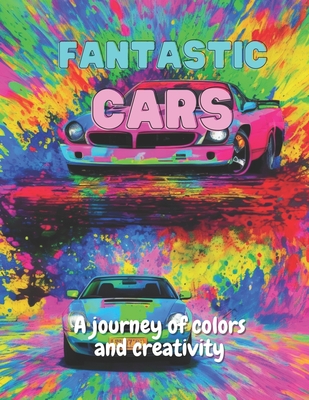 Fantastic Cars: A journey of colors and creativity - Vale, Thiago