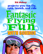 Fantastic Flying Fun with Science
