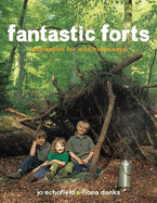 Fantastic Forts: Inspiration for Wild Hideaways