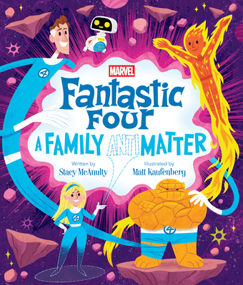 Fantastic Four: A Family (Anti)Matter - McAnulty, Stacy